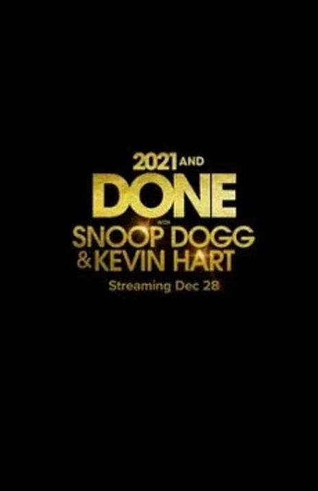 2021 and Done with Snoop Dogg  Kevin Hart